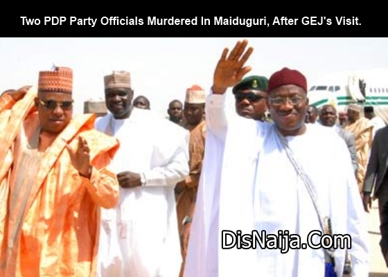 Two PDP party officials murdered in Maiduguri, after presidential visit